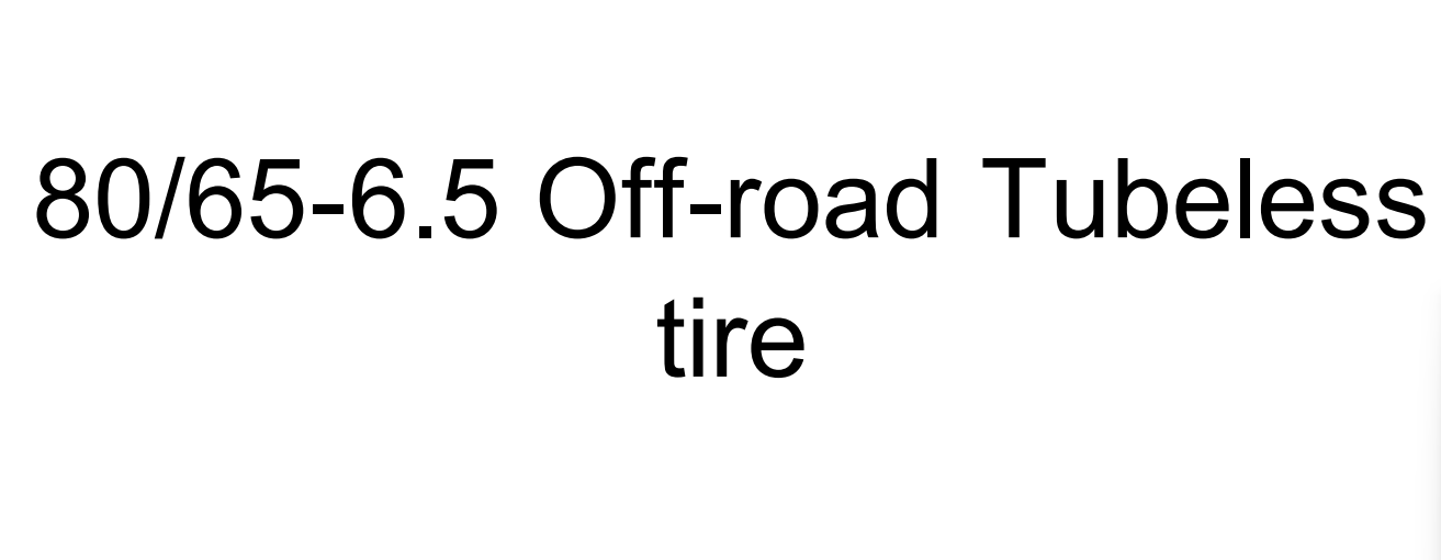 80/65-6.5 off-road tubelsss tyre