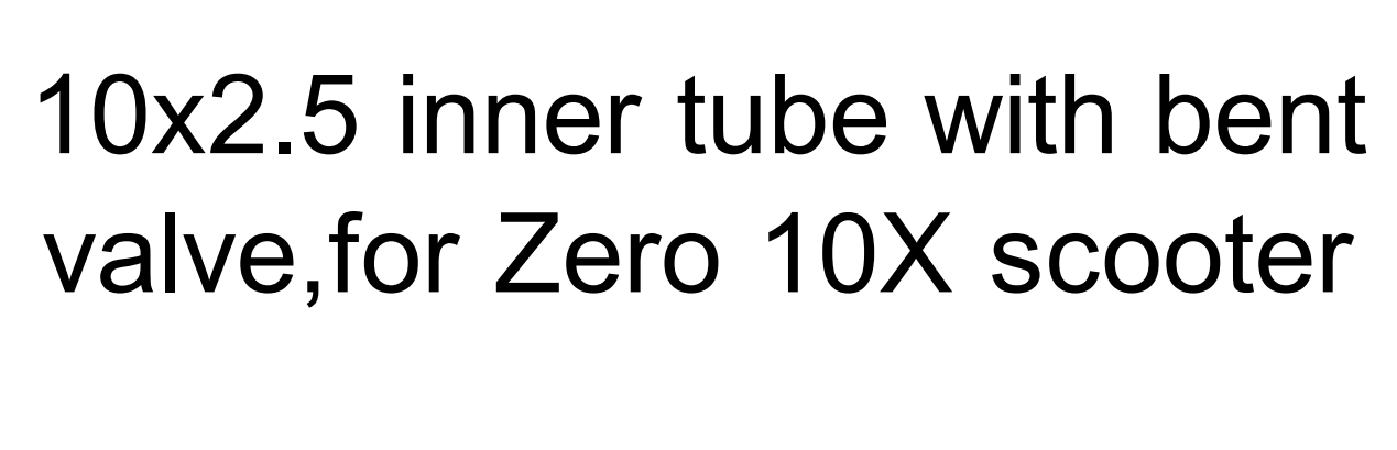 10x2.5 inner tube with bent valve for zero 10x