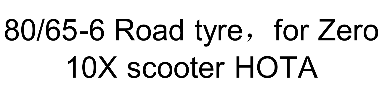 80/65-6 road tire for zero scooter