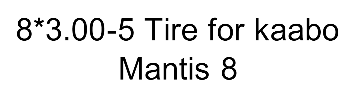 8x3.00-5 tire for mantis 8